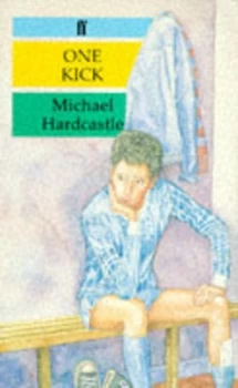 Image of One Kick by Michael Hardcastle Paperback