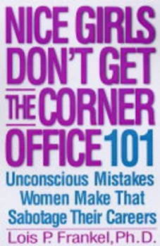 Image of Nice Girls Dont Get the Corner Office by Lois P. Frankel Hardback