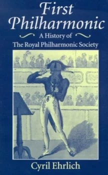 Image of First Philharmonic by Cyril Ehrlich Hardback