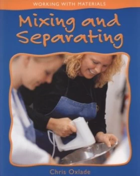 Image of Mixing and Separating by Chris Oxlade Paperback