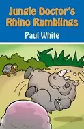Image of jungle doctors rhino rumblings