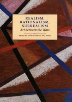 Image of Realism Rationalism Surrealism Co Art between the Wars by David Batchelor Paperback