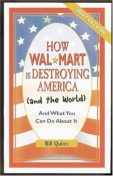 Image of How Wal-Mart Is Destroying America and the World by Bill Quinn Paperback