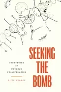Image of seeking the bomb strategies of nuclear proliferation
