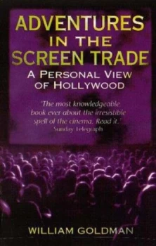 Image of Adventures in the Screen Trade by William Goldman Paperback
