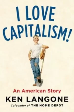 Image of I love capitalism by Ken Langone