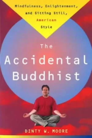 Image of Accidental Buddhist by Dinty W. Moore