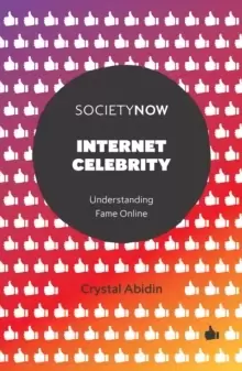 Image of Internet Celebrity : Understanding Fame Online