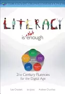 Image of literacy is not enough 21st century fluencies for the digital age