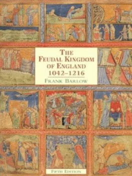 Image of The Feudal Kingdom of England 1042-1216 by Frank Barlow Paperback