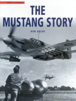 Image of The Mustang Story by Ken Delve Hardback