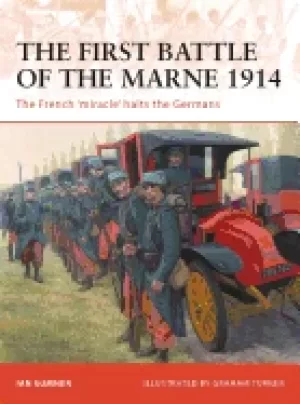 Image of first battle of the marne 1914 the french miracle halts the germans