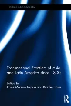Image of Transnational Frontiers of Asia and Latin America since 1800
