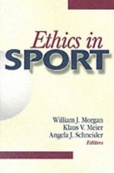 Image of Ethics in Sport by William John Morgan and Klaus V Meier and Angela Jo-Anne Schneider Book
