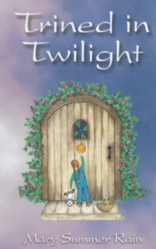 Image of Trined in Twilight by Mary Summer Rain Book