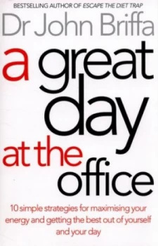 Image of A Great Day at the Office by Dr. John Briffa Paperback