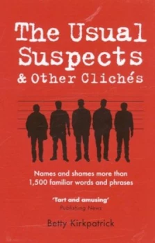 Image of The Usual Suspects and Other Clichs by Betty Kirkpatrick Book