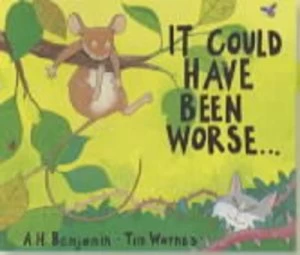 Image of It Could Have Been Worse by A. H Benjamin and Tim Warnes Hardback