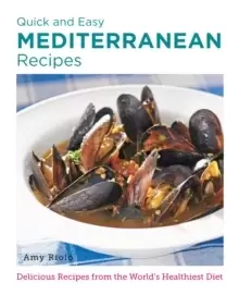 Image of Quick and Easy Mediterranean Recipes : Delicious Recipes from the World's Healthiest Diet