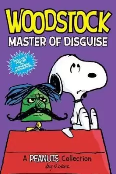 Image of Woodstock: Master of Disguise by Charles M. Schulz