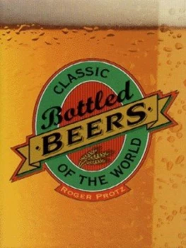 Image of Classic Bottled Beers of the World by Roger Protz Hardback