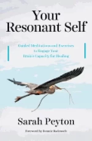 Image of your resonant self guided meditations and exercises to engage your brains c