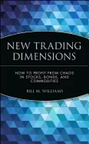Image of new trading dimensions how to profit from chaos in stocks bonds and commodi
