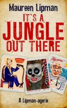 Image of Its a Jungle Out There by Maureen Lipman Hardback