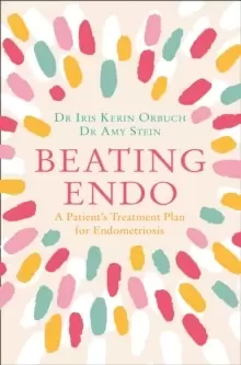 Image of Beating Endo : A Patient's Treatment Plan for Endometriosis