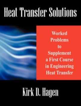 Image of Heat Transfer Solutions by Kirk D Hagen Paperback