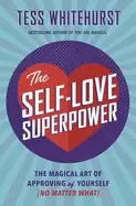 Image of self love superpower the magical art of approving of yourself