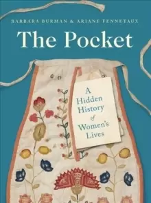 Image of The Pocket : A Hidden History of Womens Lives, 1660-1900