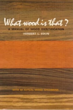Image of What Wood Is That by Herbert L Edlin Book