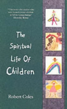 Image of The Spiritual Life of Children by Robert Coles Paperback