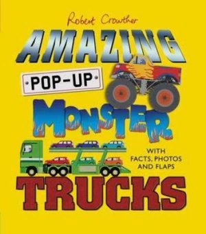 Image of Amazing Pop-Up Monster Trucks by Robert Crowther Hardback