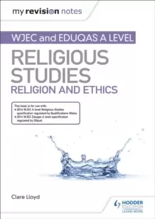 Image of My Revision Notes: WJEC and Eduqas A level Religious Studies Religion and Ethics