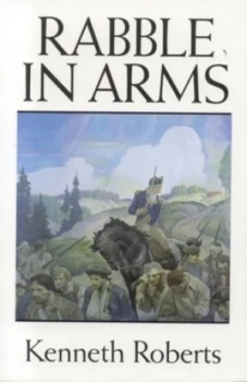 Image of Rabble in Arms by Kenneth Roberts Paperback
