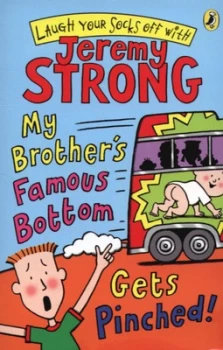 Image of My Brothers Famous Bottom Gets Pinched by Jeremy Strong Paperback