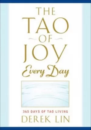 Image of The tao of joy every day by Derek Lin