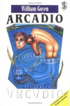 Image of Arcadio by William Goyen Book