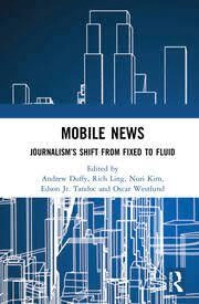 Image of Mobile News Journalisms Shift from Fixed to Fluid