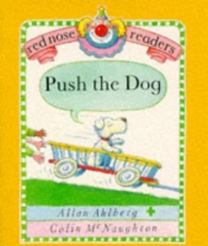 Image of Push the Dog by Allan Ahlberg and Colin Mcnaughton Book
