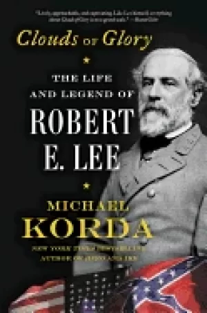 Image of clouds of glory the life and legend of robert e lee