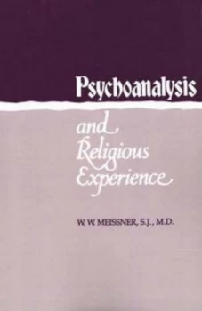 Image of Psychoanalysis and Religious Experience by W. Meissner Paperback