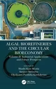 Image of Algal Biorefineries and the Circular Bioeconomy Industrial Applications and Future Prospects