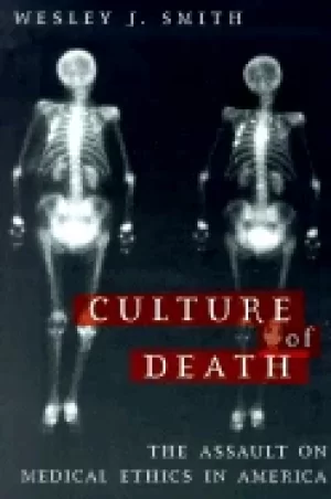 Image of culture of death the assault of medical ethics in america