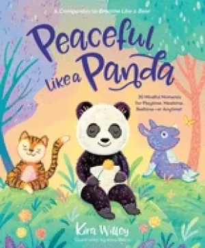 Image of peaceful like a panda 30 mindful moments for playtime mealtime bedtime or