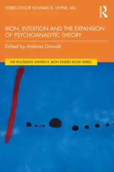 Image of Bion Intuition and the Expansion of Psychoanalytic Theory
