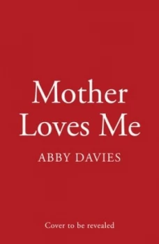 Image of Mother loves me by Abby Davies