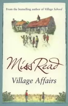 Image of Village affairs by Miss Read